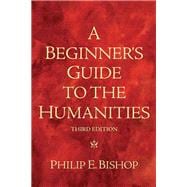 A Beginner's Guide to the Humanities,9780205665143