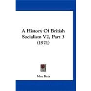 History of British Socialism V2, Part