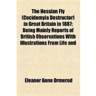 The Hessian Fly (Cecidomyia Destructor) in Great Britain in 1887