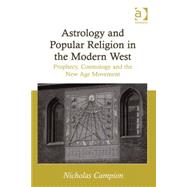 Astrology and Popular Religion in the Modern West: Prophecy, Cosmology and the New Age Movement