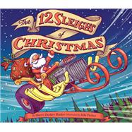 The 12 Sleighs of Christmas (Christmas Book for Kids, Toddler Book, Holiday Picture Book and Stocking Stuffer)