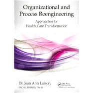 Healthcare Process Redesign Methods and Approaches
