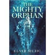 The Mighty Orphan