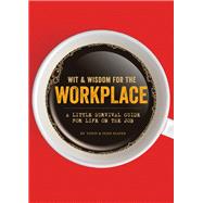 Wit & Wisdom for the Workplace