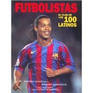 Futbolistas, El Club De Los 100 Latinos/ Club Of 100 Hispanic Soccer Players