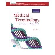 Medical Terminology for Health Care Professionals [RENTAL EDITION]