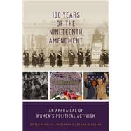 100 Years of the Nineteenth Amendment An Appraisal of Women's Political Activism