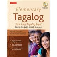Elementary Tagalog: Tara, Mag-Tagalog Tayo! / Come On, Let's Speak Tagalog!