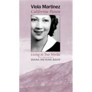 Viola Martinez, California Paiute : Living in Two Worlds