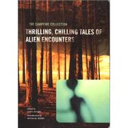 The Campfire Collection Thrilling, Chilling Tales of Alien Encounters