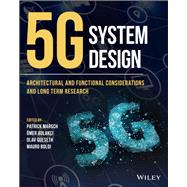 5G System Design: Architectural and Functional Considerations and Long Term Research