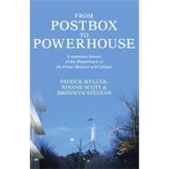 From Postbox to Powerhouse A Centenary History of the Department of the Prime Minister and Cabinet 1911-2010