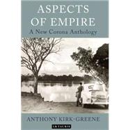 Aspects of Empire A New Corona Anthology