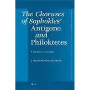 The Choruses of Sophokles' Antigone and Philoktetes