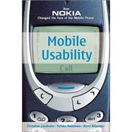 Mobile Usability:  How Nokia Changed the Face of the Mobile Phone
