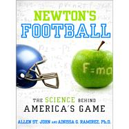 Newton's Football The Science Behind America's Game