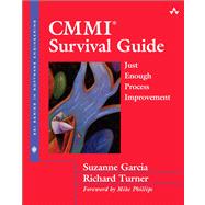 CMMI Survival Guide Just Enough Process Improvement