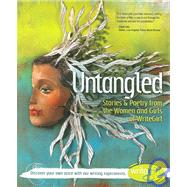 Untangled : Stories and Poetry from the Women and Girls of WriteGirl