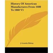 History of American Manufactures from 1608 to 1860