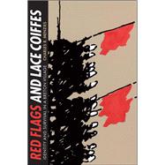 Red Flags and Lace Coiffes