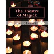 The Theatre of Magick