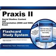 Praxis II Social Studies Content and Interpretation 5086 Exam Study System