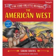 The American West A Big Story for Little Historians