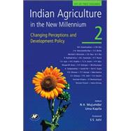 Indian Agriculture in the New Millennium Changing Perceptions and Development Policy