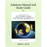 Student's Solutions Manual and Study Guide for Fundamentals of Futures and Options Markets