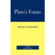 Plato's Forms Varieties of Interpretation