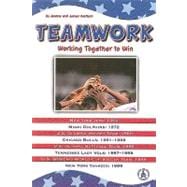 Teamwork : Working Together to Win