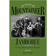 Mountaineer Jamboree : Country Music in West Virginia