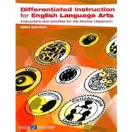Differentiated Instruction for English Language Arts: Instructions and Activities for the Diverse Classroom