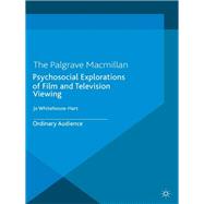 Psychosocial Explorations of Film and Television Viewing