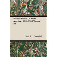 Pioneer Priests of North America, 1642-1760
