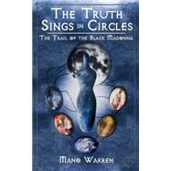 The Truth Sings in Circles: The Trail of the Black Madonna