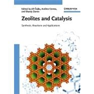 Zeolites and Catalysis Synthesis, Reactions and Applications