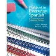 Workbook in Everyday Spanish A Comprehensive Grammar Review