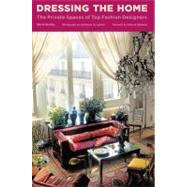 Dressing the Home The Private Spaces of Top Fashion Designers