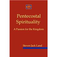Pentecostal Spirituality: A Passion for the Kingdom (Product #21279453)