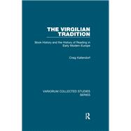 The Virgilian Tradition: Book History and the History of Reading in Early Modern Europe