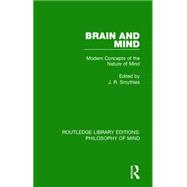 Brain and Mind: Modern Concepts of the Nature of Mind