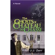 The Ghosts of Chateau Du Chasse