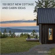 150 Best New Cottage and Cabin Ideas