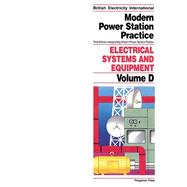 Modern Power Station Practice: Electrical Systems and Equipment/Volume D