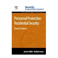 Personnel Protection: Residential Security: Proven Practices
