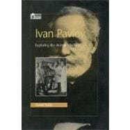 Ivan Pavlov Exploring the Animal Machine