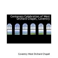 Centenary Celebration of West Orchard Chapel, Coventry