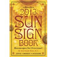 Llewellyn's 2013 Sun Sign Book : Horoscopes for Everyone