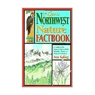 The Great Northwest Nature Factbook